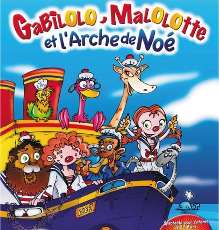 GABILOLO MALOLOTTE ET L ARCHE DE NO Le th atre de Jeanne